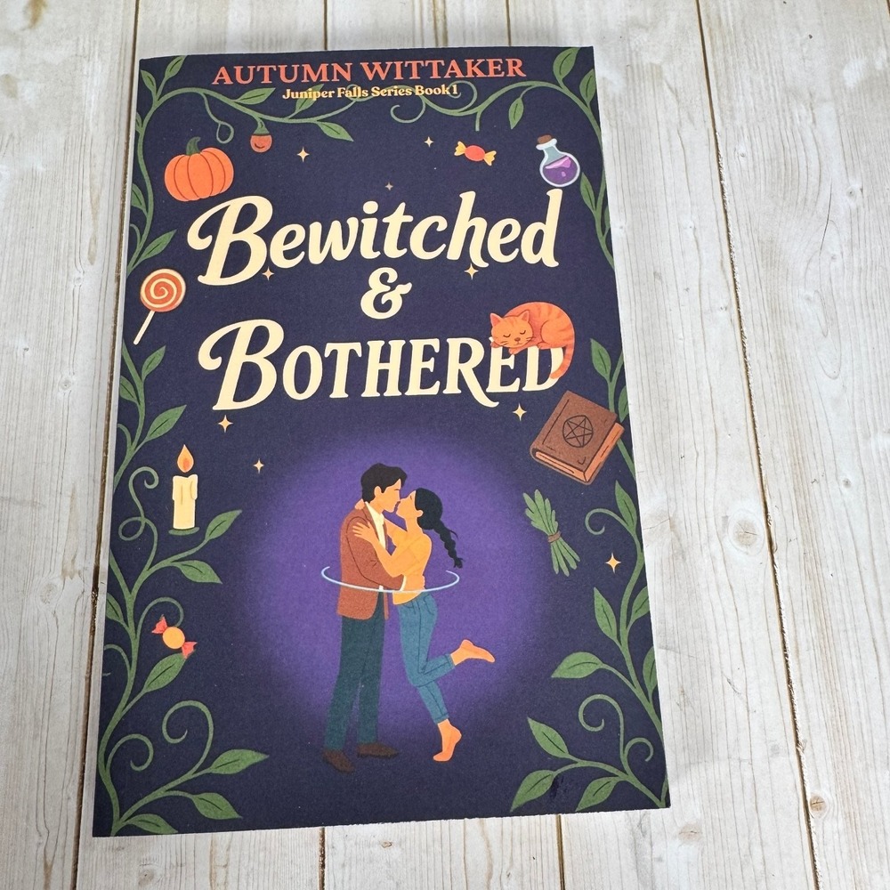 Bewitched & Bothered Autumn Whittaker 2025 Paperback Juniper Falls Book 1‎